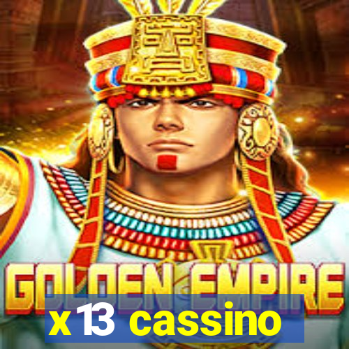 x13 cassino